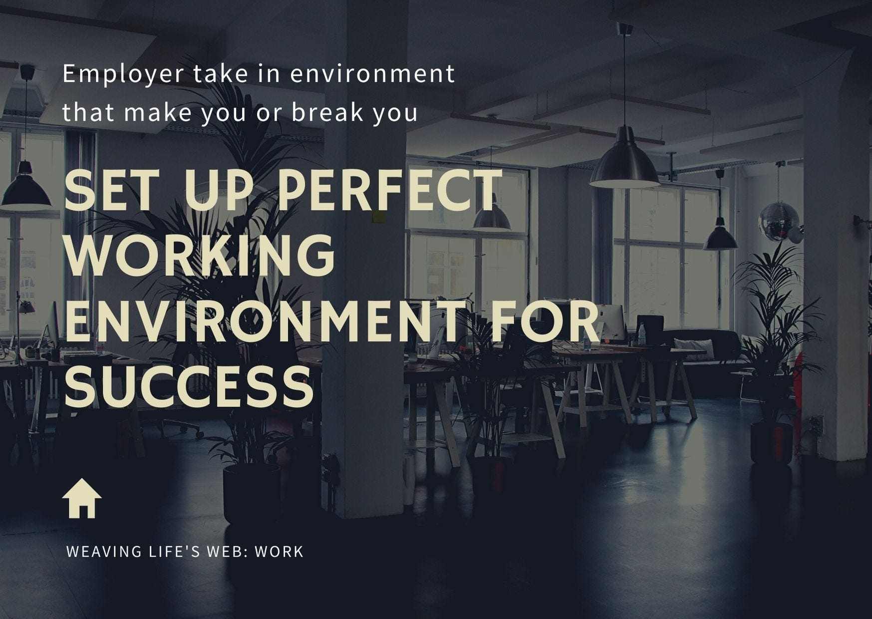 Setting up the best working environment | by Anja Ferk | Weaving Life’s ...