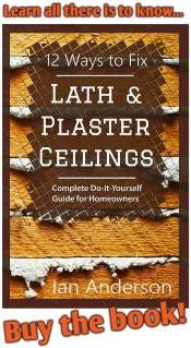 How To Take Down Lath And Plaster Ceilings Mess And All