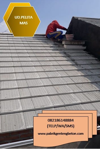 Wa Telp 082186148884 Distributor Genteng Beton Polos Distributor Genteng Beton Royal Distributor Genteng Datar By Distributor Genteng Cor Medium