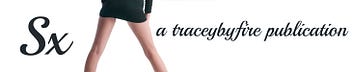 Sx: a traceybyfire publication