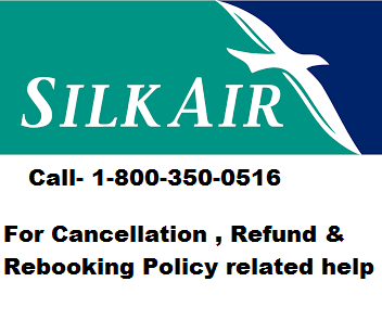 SilkAir Cancellation Policy