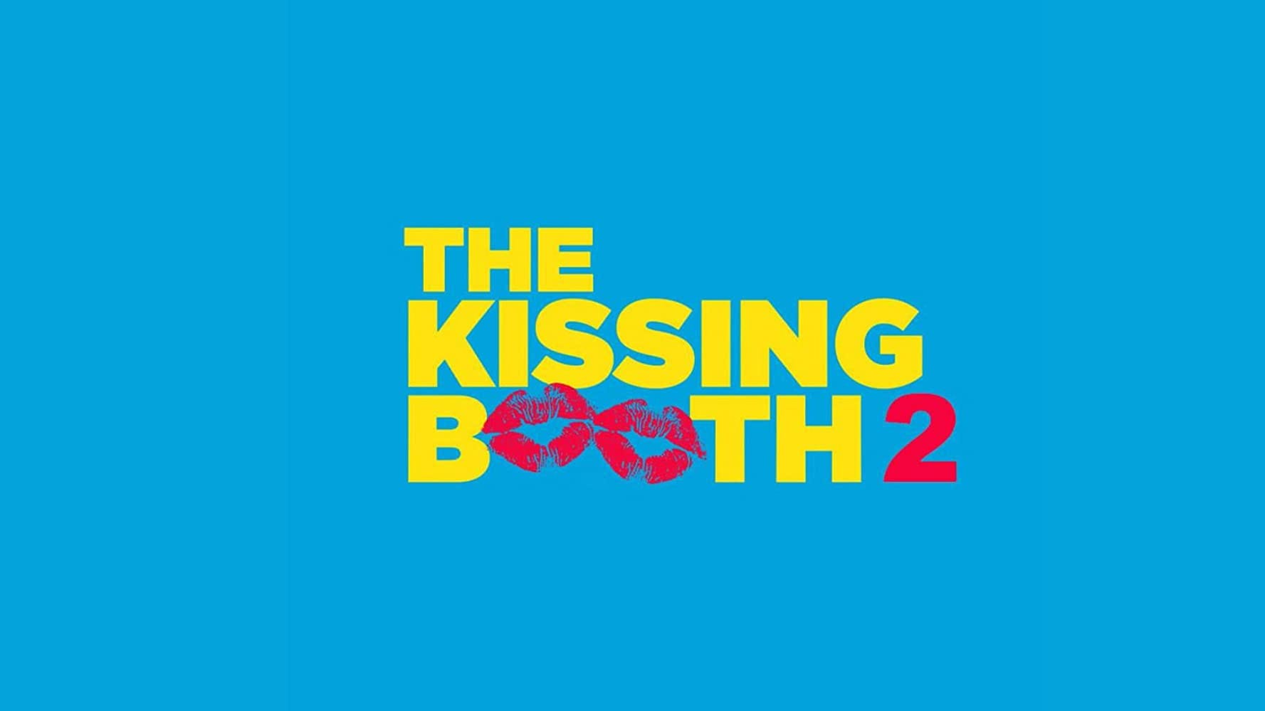 VeR !! Mi primer beso 2 / The Kissing Booth 2 P E L I C U ...