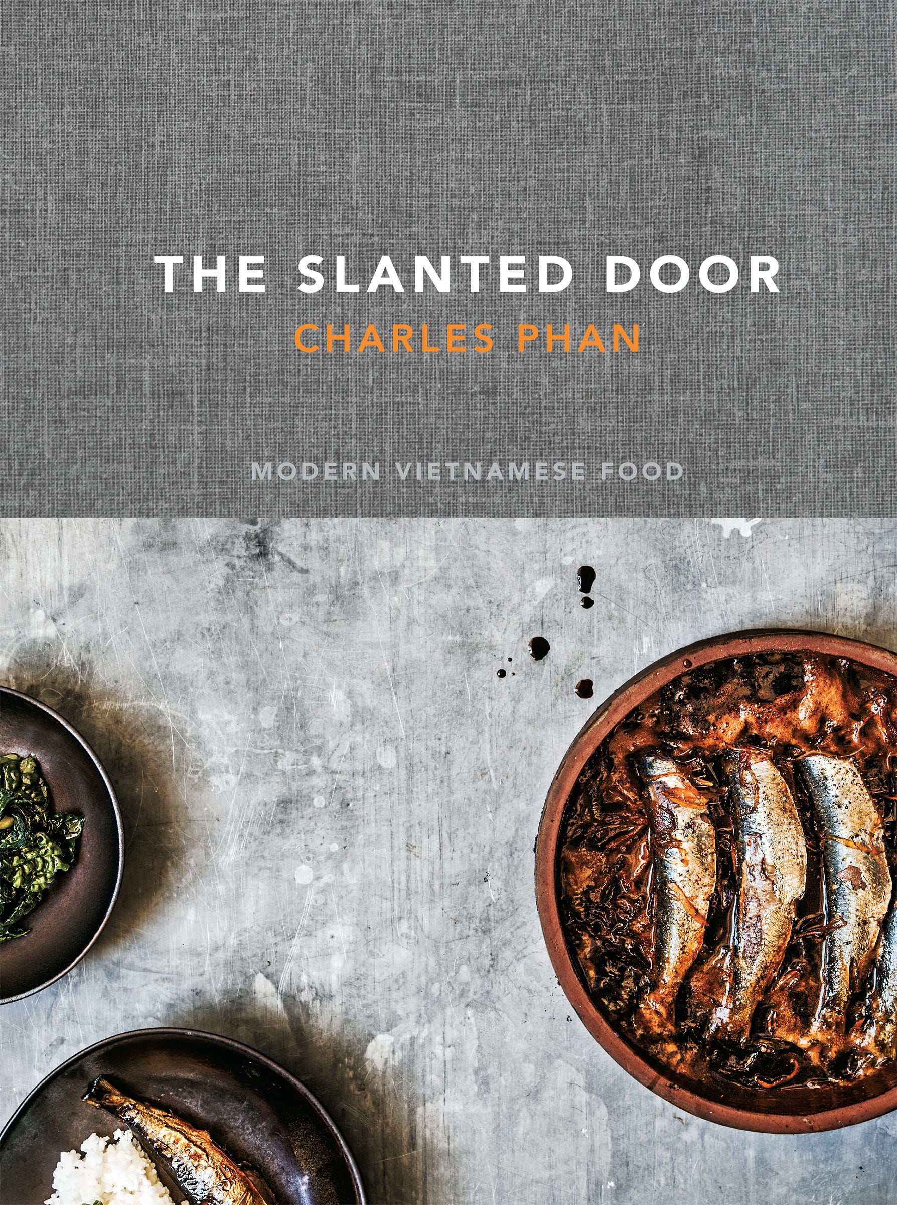 Book Review The Slanted Door Modern Vietnamese Food By Charles Phan