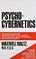 Self-Confidence. Psycho-Cybernetics by Maxwell Maltz