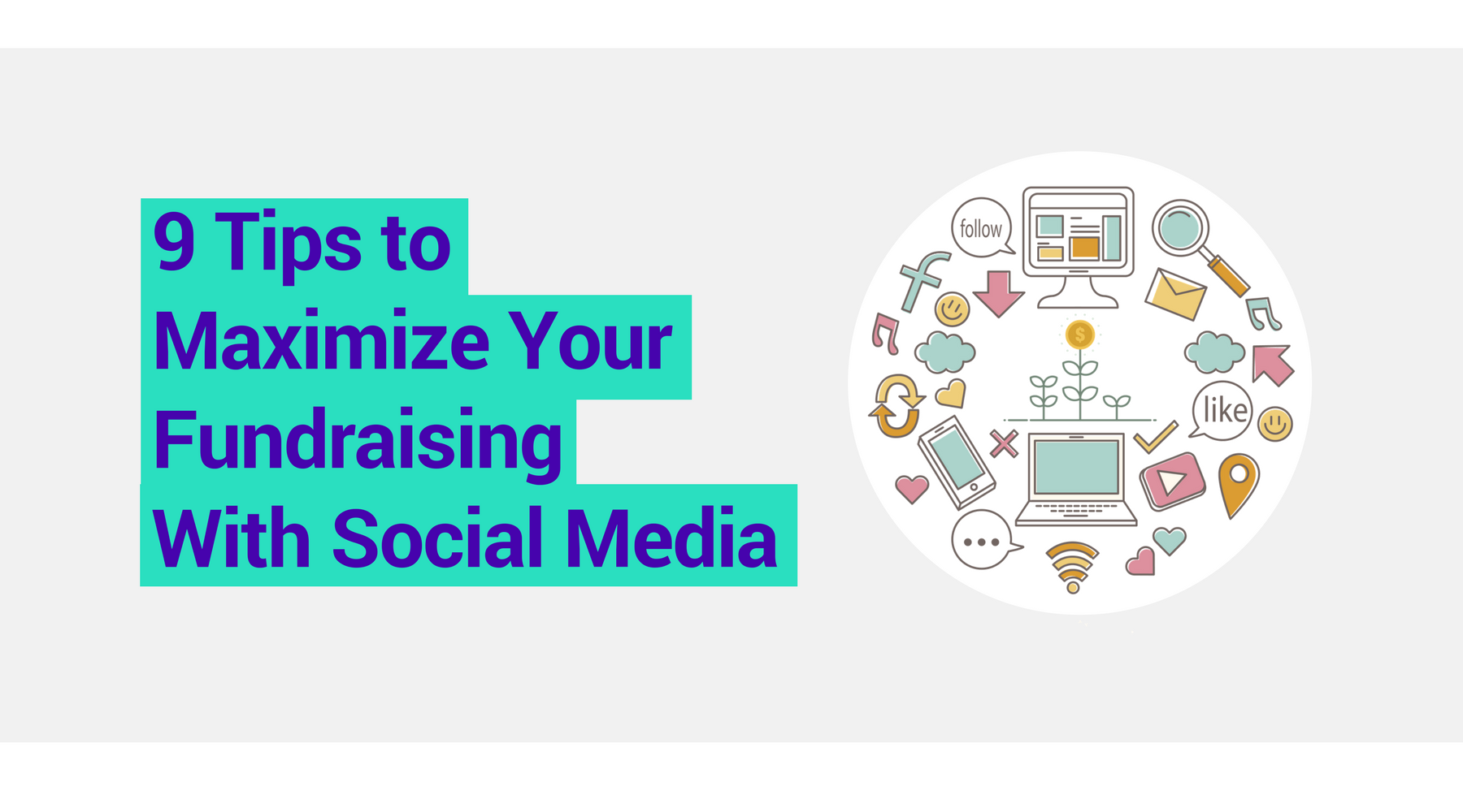 9 Tips To Maximize Your Fundraising With Social Media