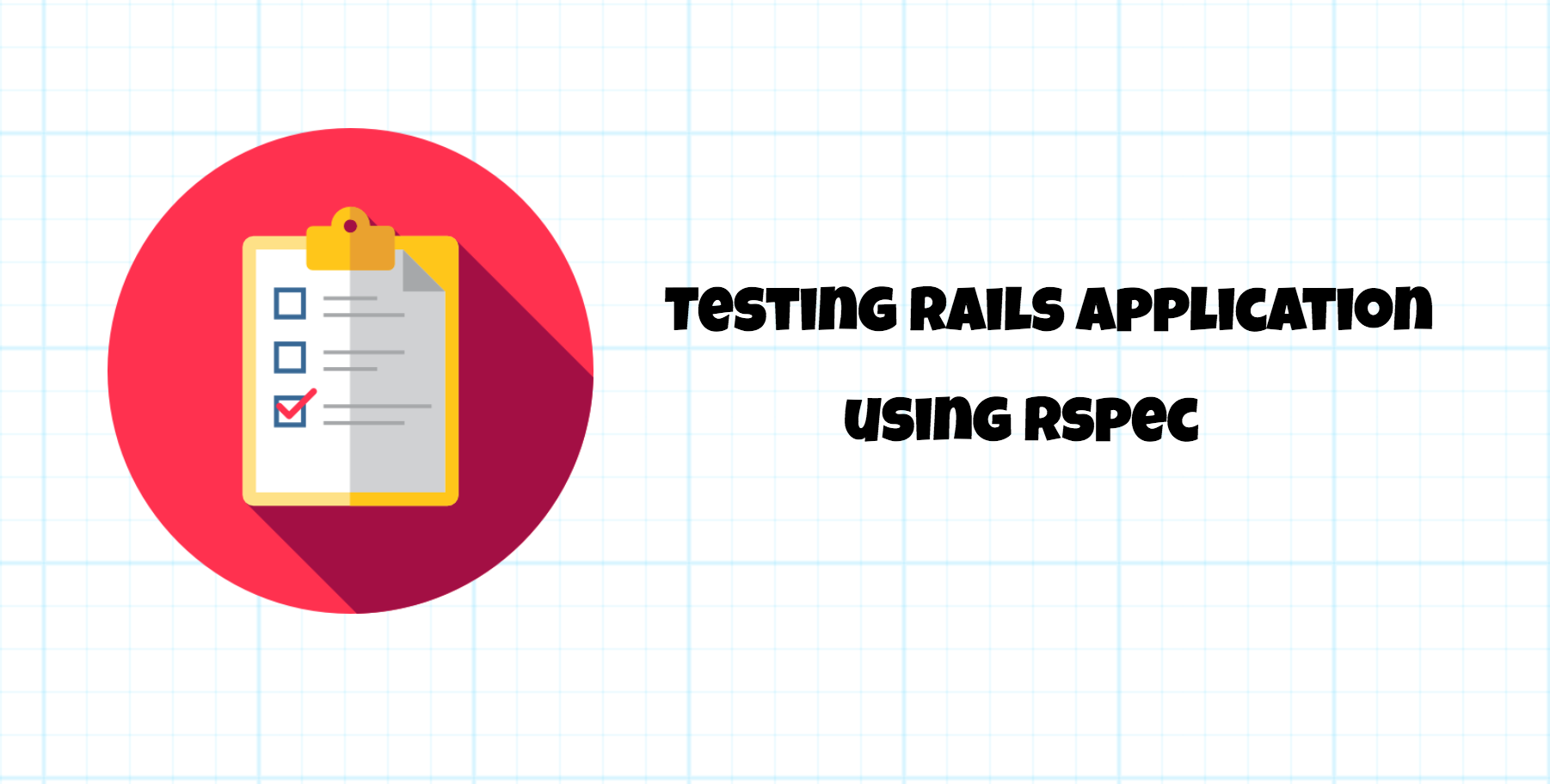 Getting started with Rails Testing ( RSpec ) Abhishek Kanojia Medium