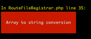 Fix Array to string conversion In RouteFileRegistrar.php Laravel - Panjeh -  Medium