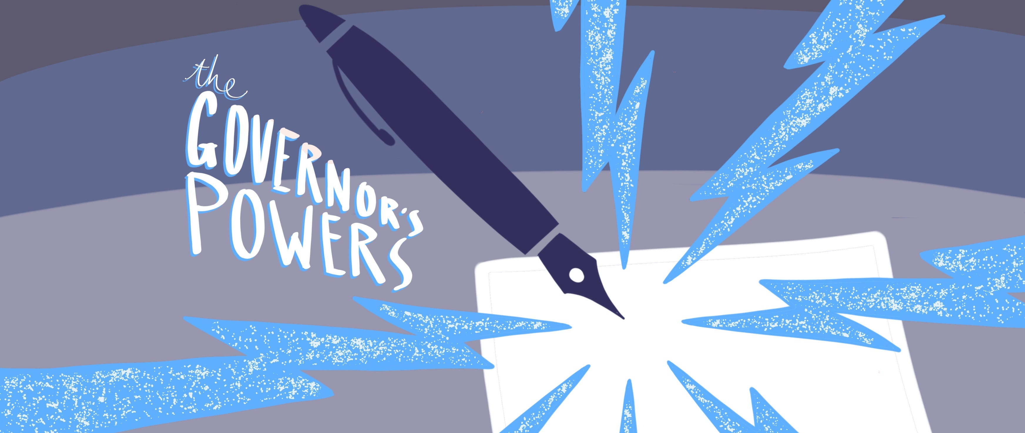 The Governor’s Powers. The Midterms are almost upon us and you… by