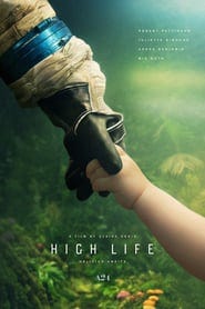 High Life 2018 Full Movie Imdb By High Life Medium