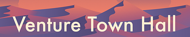 Venture Town Hall