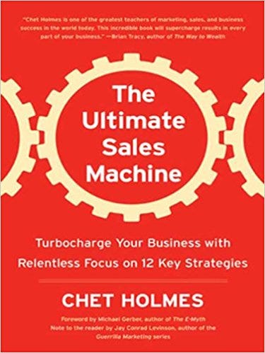 The Ultimate Sales Machine: Turbocharge Your Business with Relentless Focus  on 12 Key Strategies by Chet Holmes (Nicole Schlinger Book Review) | by  Nicole Schlinger | Medium