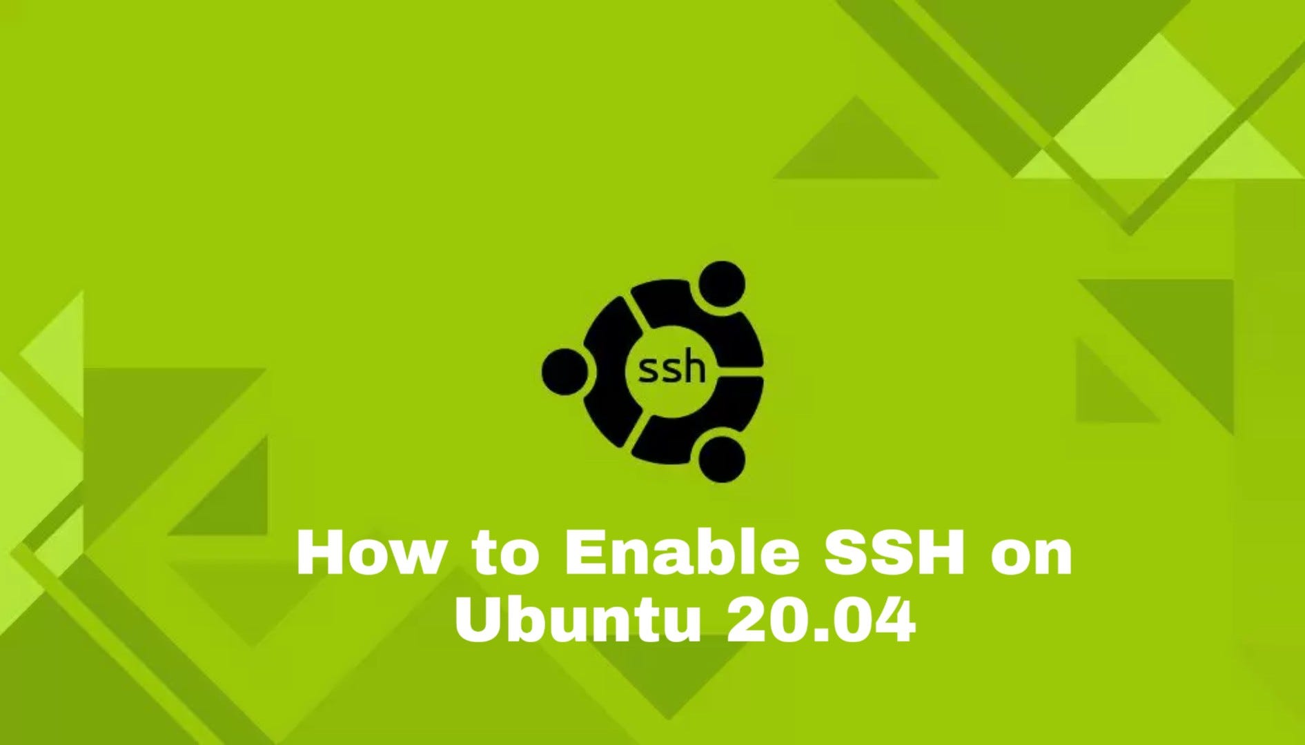 How To Enable SSH On Ubuntu 20 04 By Maneesh Kushwaha Medium