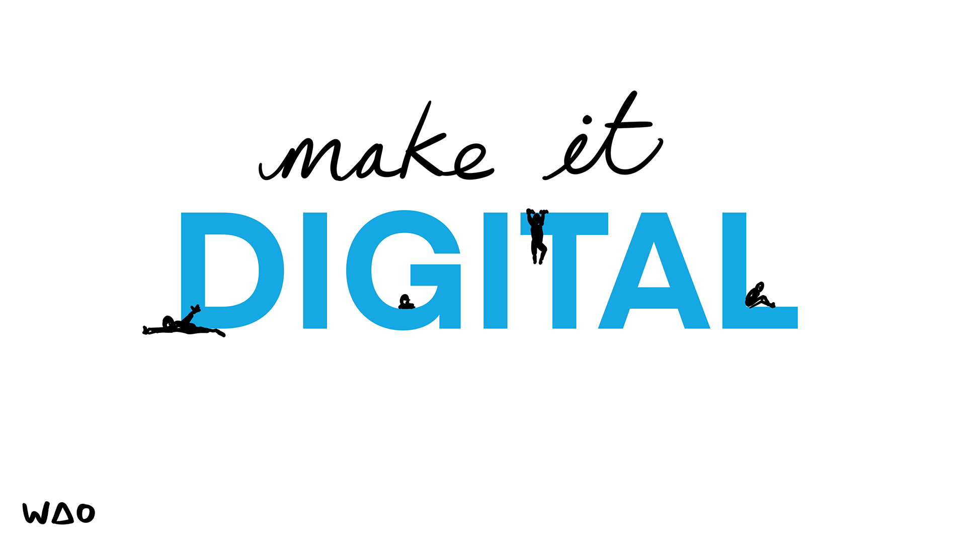 Make it digital