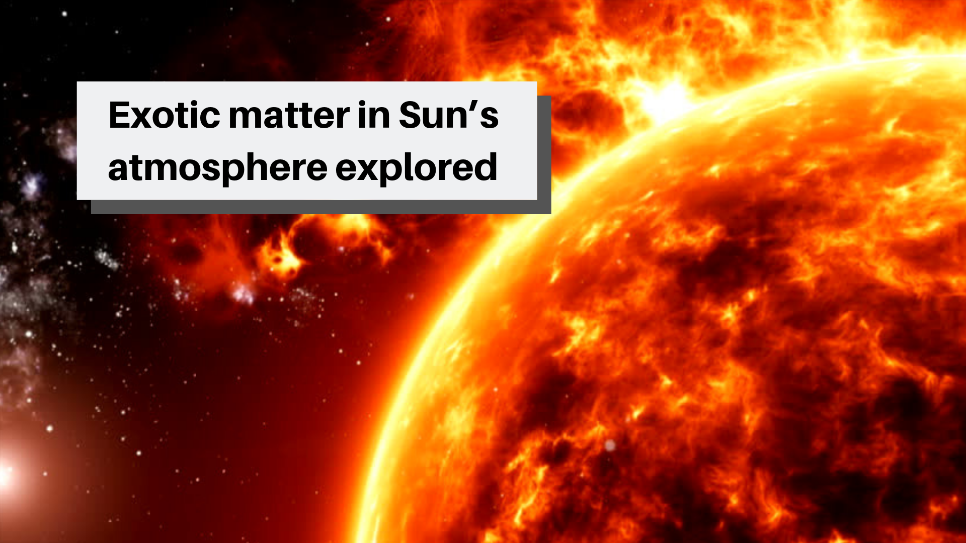 Exotic matter in Sun’s atmosphere explored by Robert Lea Predict