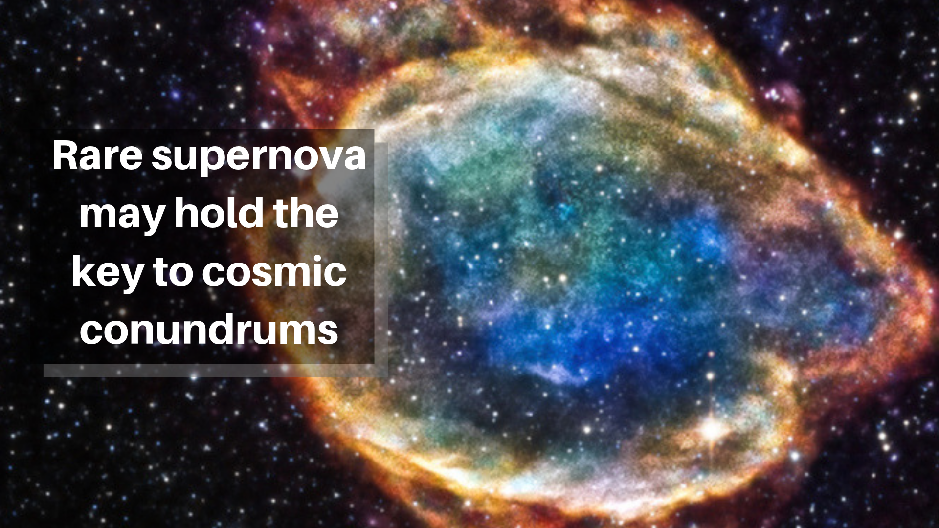Rare Supernova May Hold The Key To Cosmic Conundrums By Robert Lea Medium