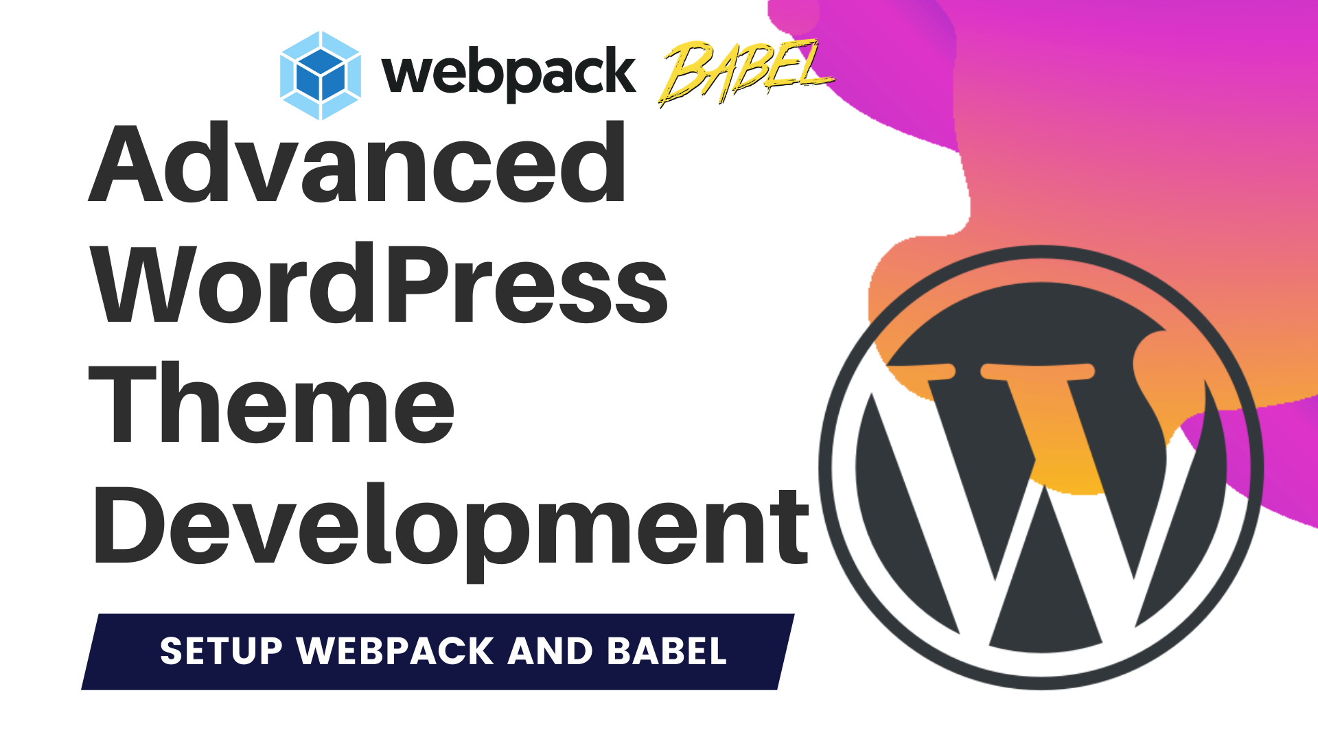 Download Set Up Webpack And Babel For Your Wordpress Theme By Imran Sayed Medium