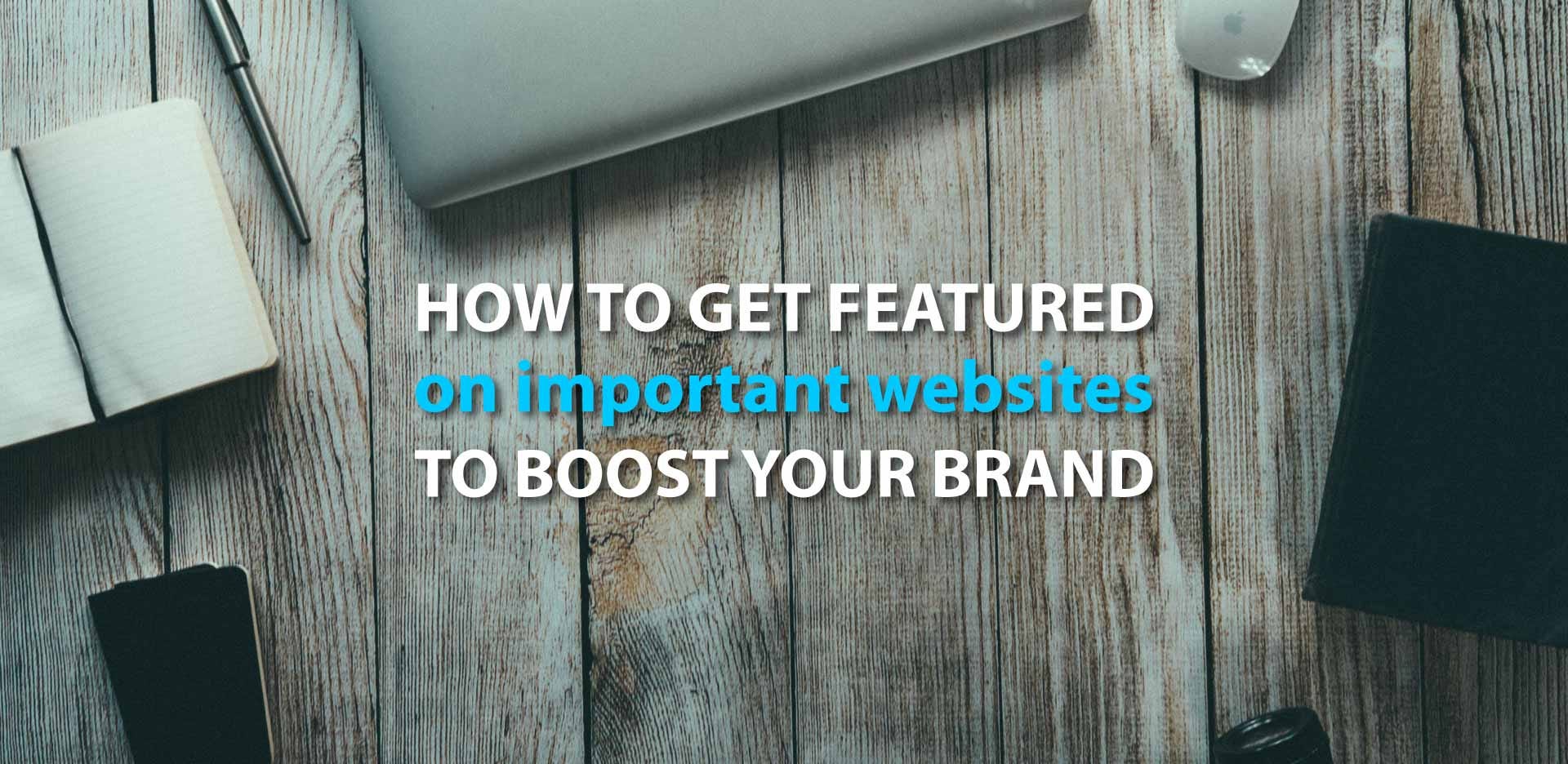 The Best Ways To Boost Brands On Important Websites