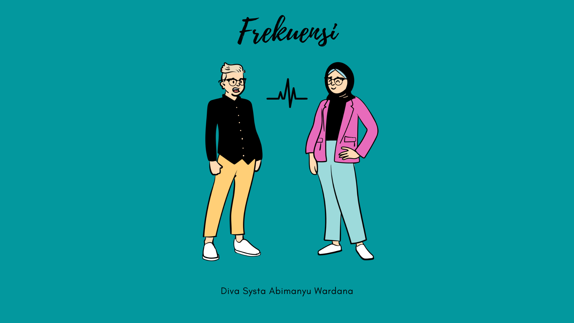 Frekuensi Cerita Pendek Di Cerita Ini Kita Akan Ditemani Oleh By Diva Systa Abimanyu Medium