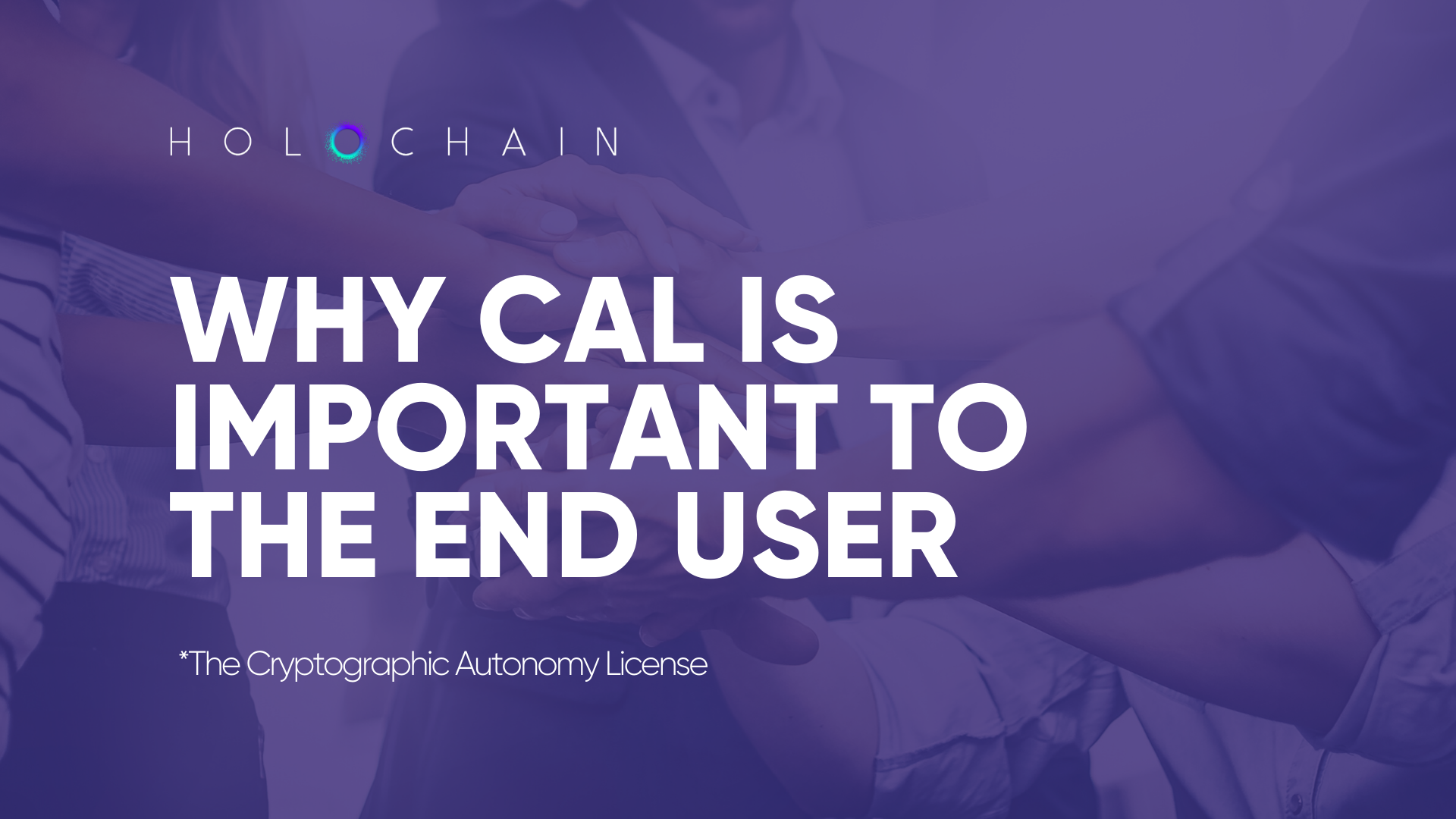 Why CAL is Important To The End User? | by Holochain ...