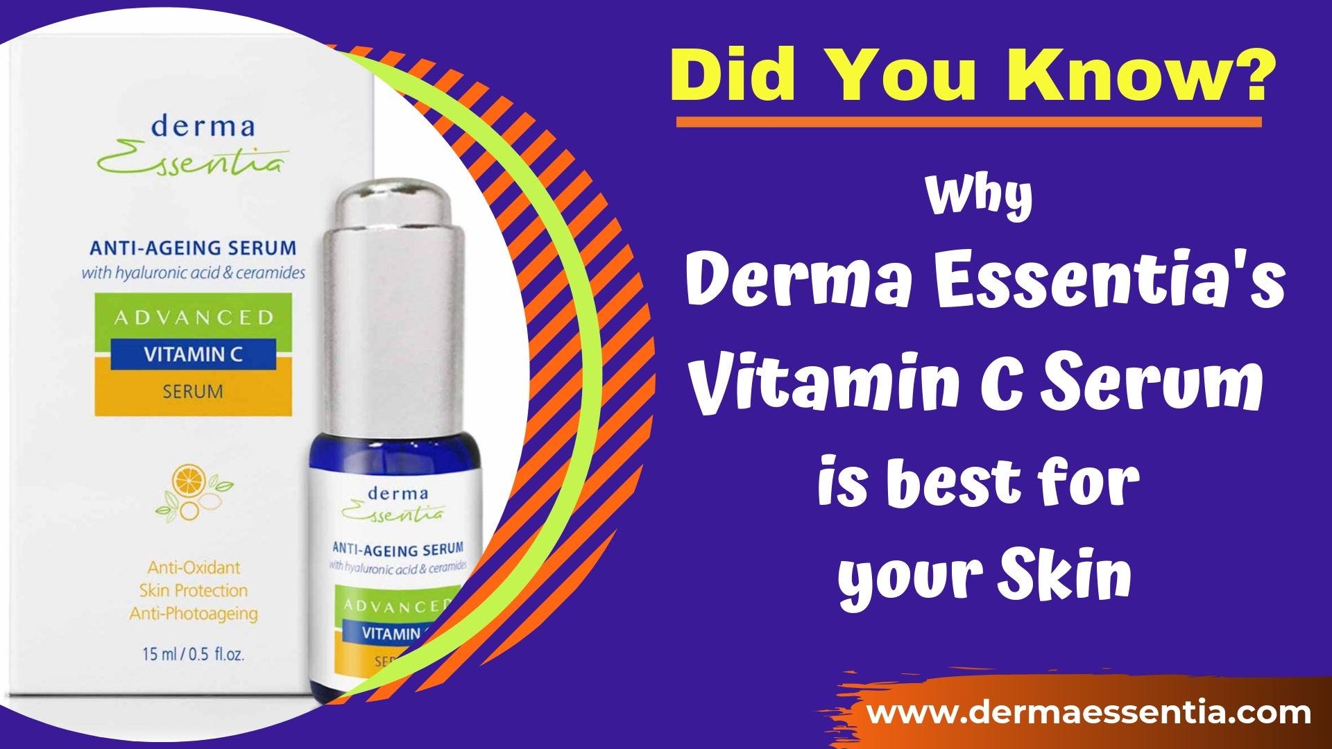 Which Is The Best Vitamin C Serum For Your Skin Divya Rana