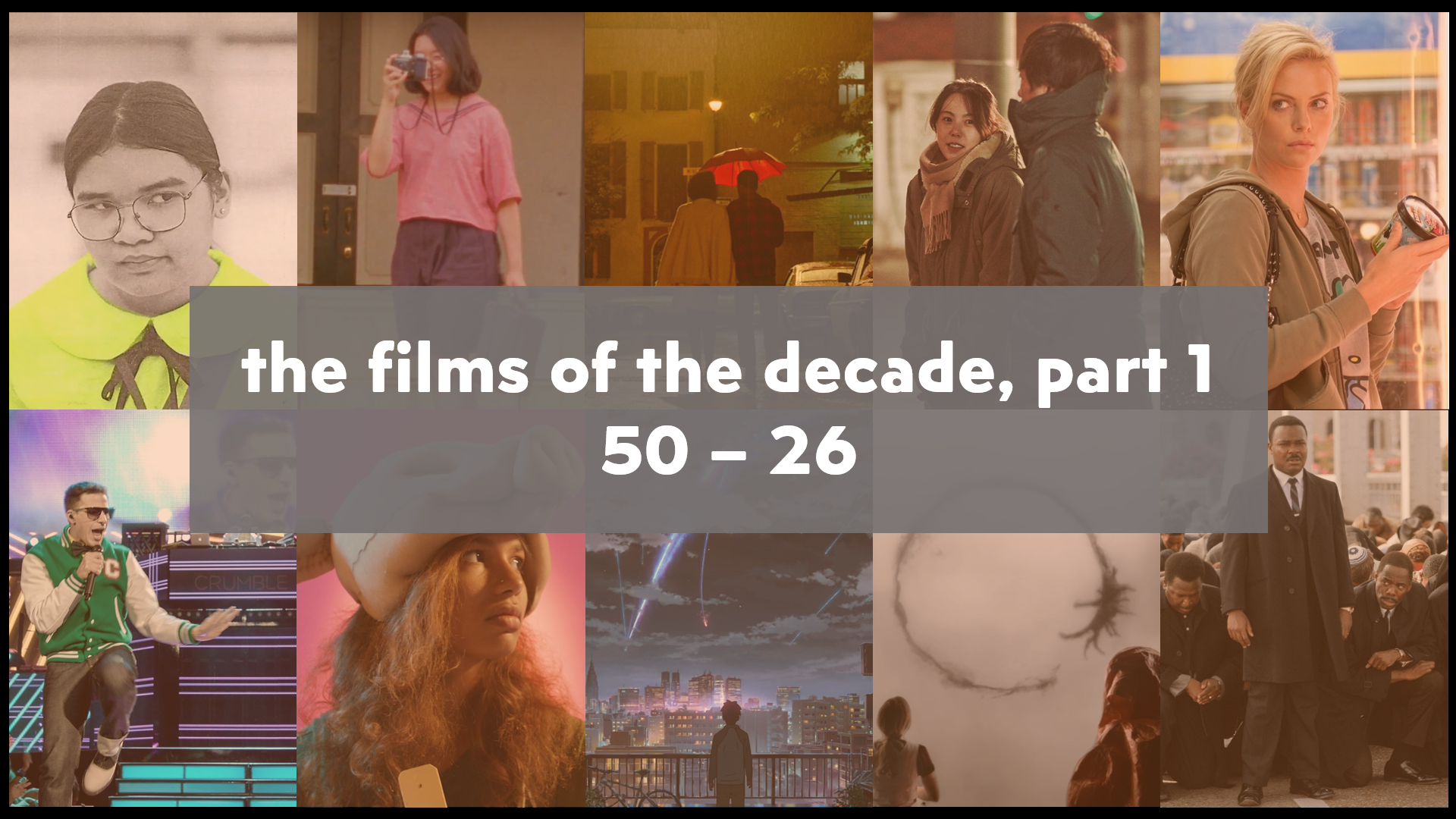 The Films Of The Decade Part 1 Deany Hendrick Cheng Medium