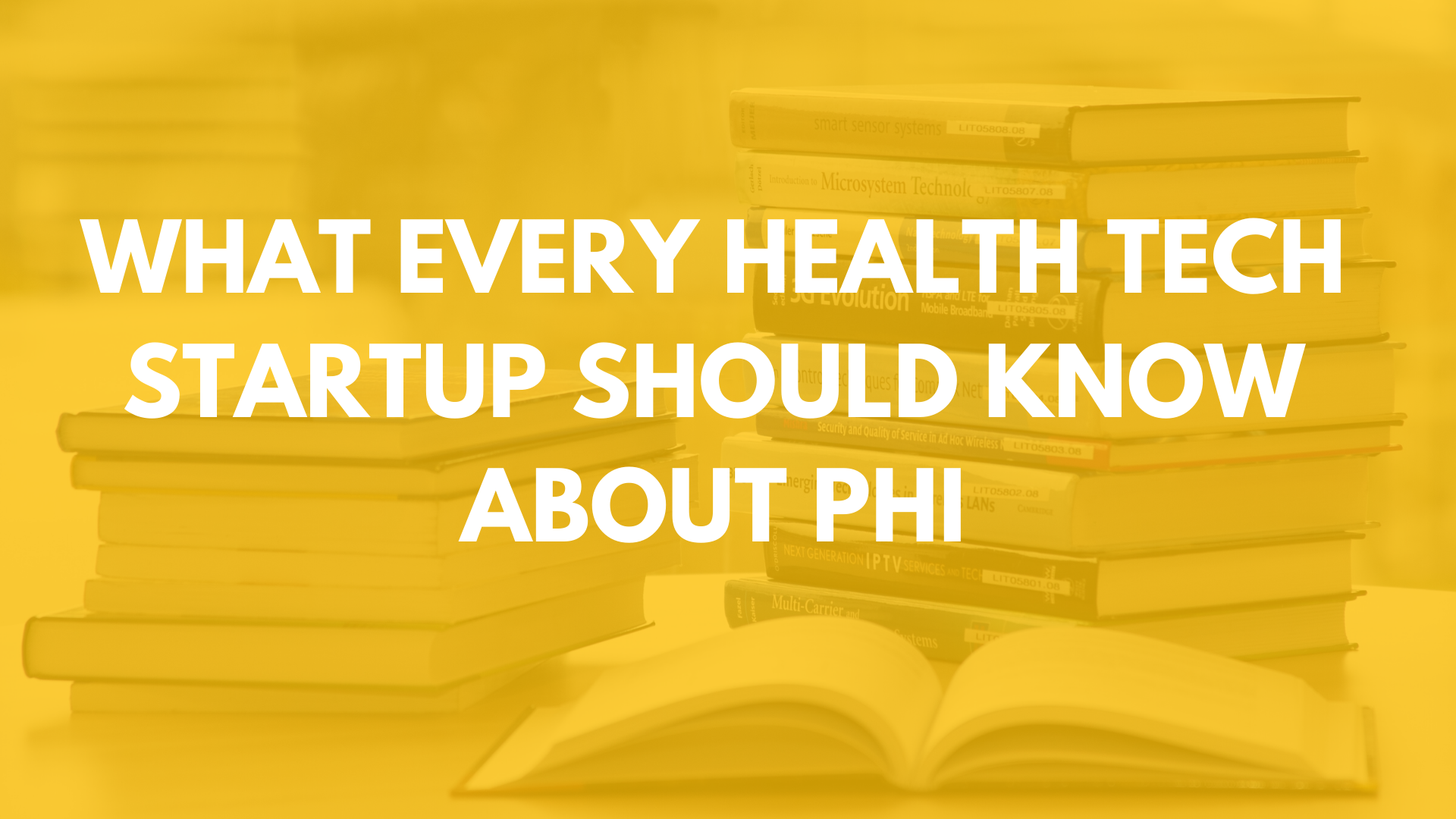 What is PHI And How Is It Affecting My Health Tech Startup? by