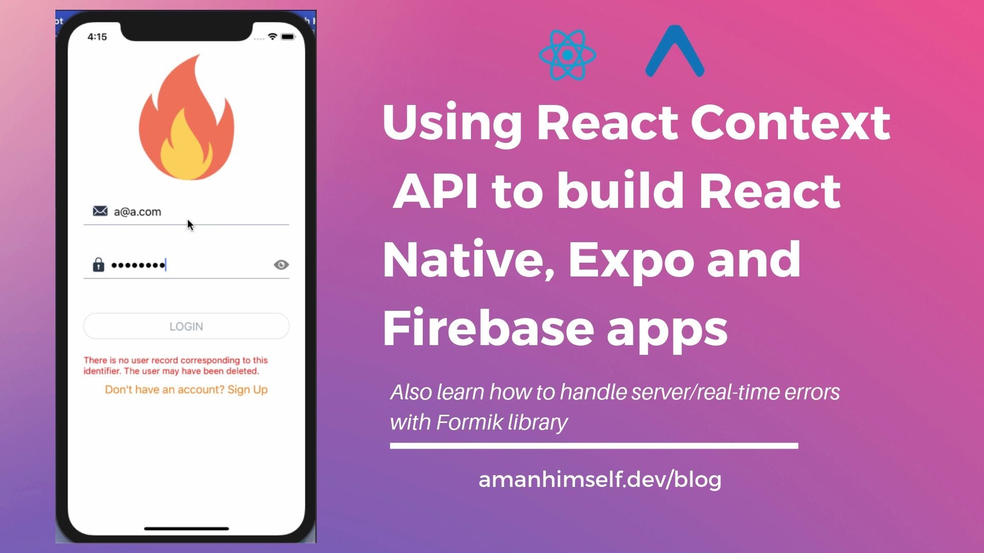 How To Use The React Context Api To Build React Native Expo And Firebase Apps By Aman Mittal Level Up Coding