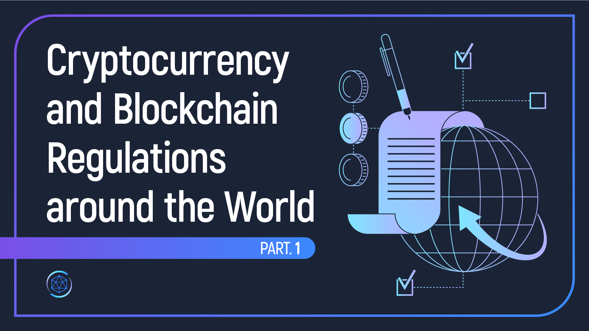 Cryptocurrency and Blockchain Regulations around the World ...