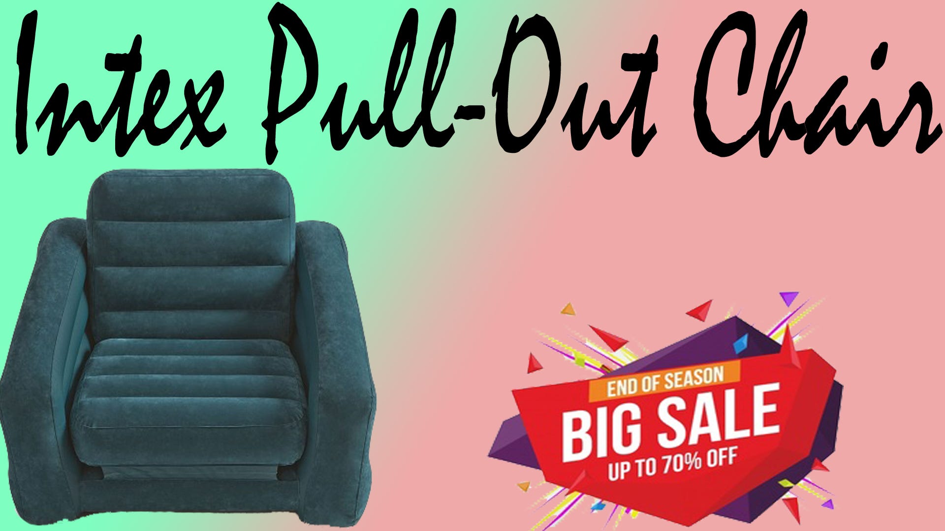 Xclusiveoffer Intex Pull Out Chair 43 X 86 X 26 Inches