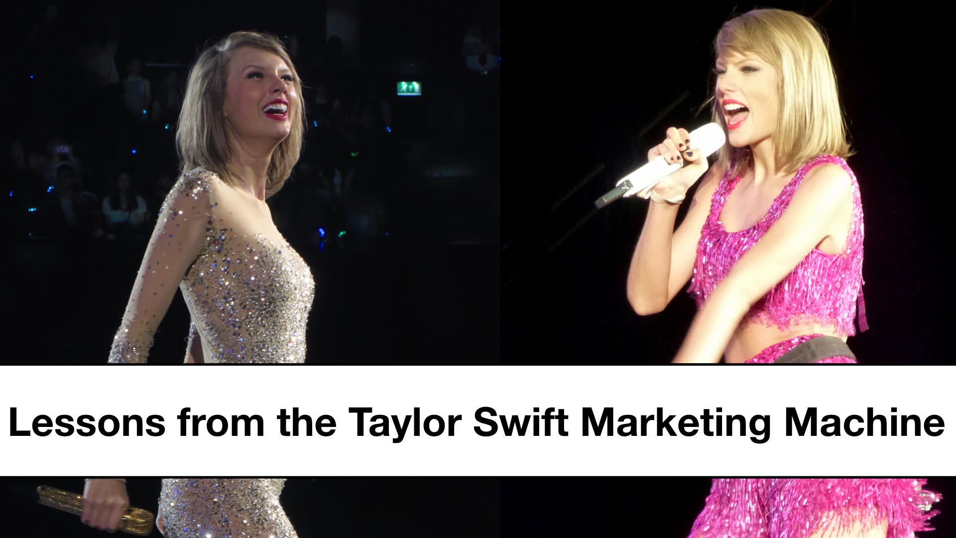 Lessons From The Taylor Swift Marketing Machine