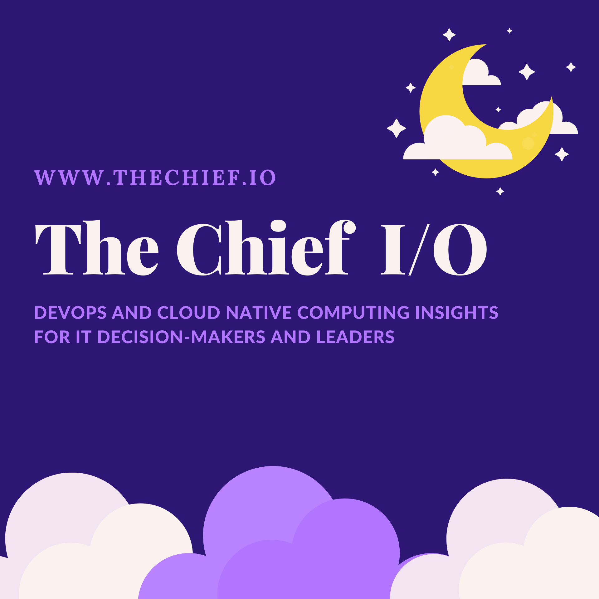 Announcing The Chief I O Devops Expert Insights For It Leaders By Aymen El Amri Faun Medium