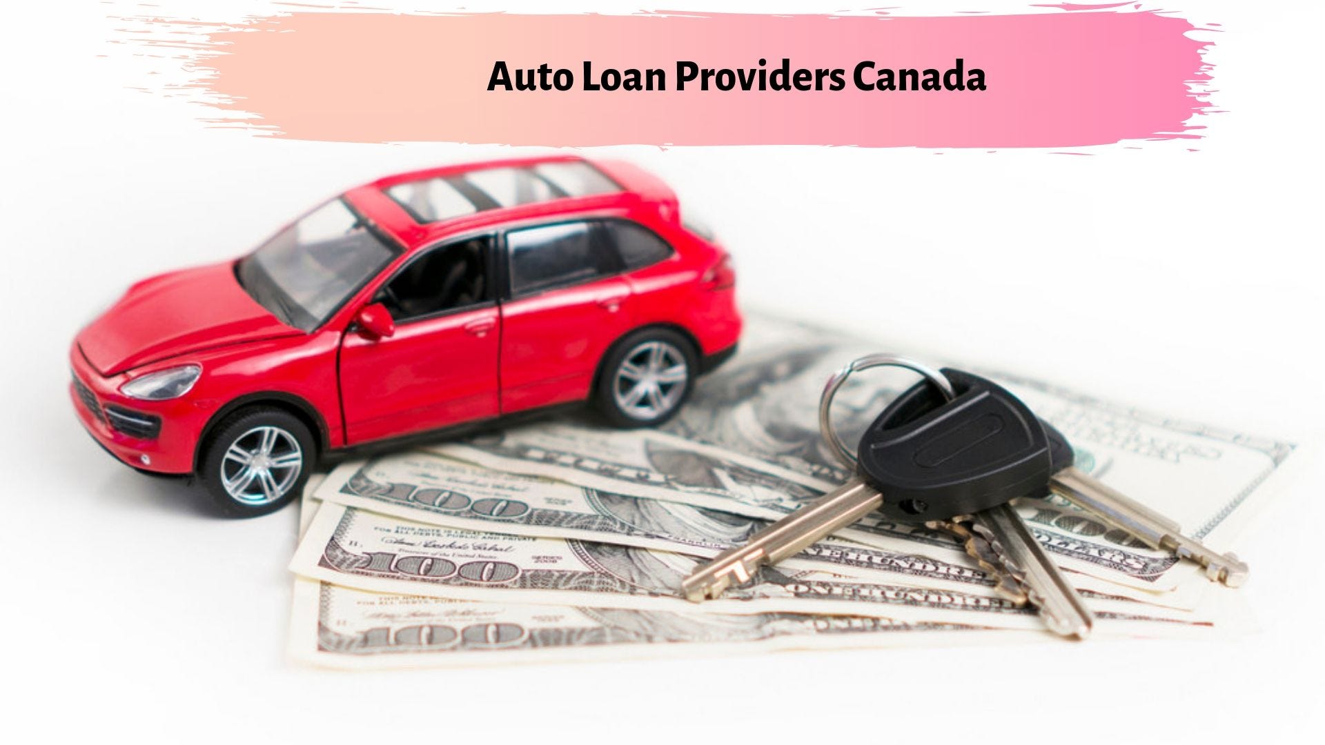 Why Are Professional Auto Loan Providers Ideal For You To Get Your Dream Car In Canada By Auto Loan Provider Medium