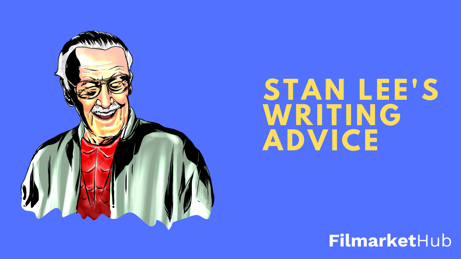 5 Essential Screenwriting Tips From Stan Lee By Fede Mayorca Filmarket Hub Medium