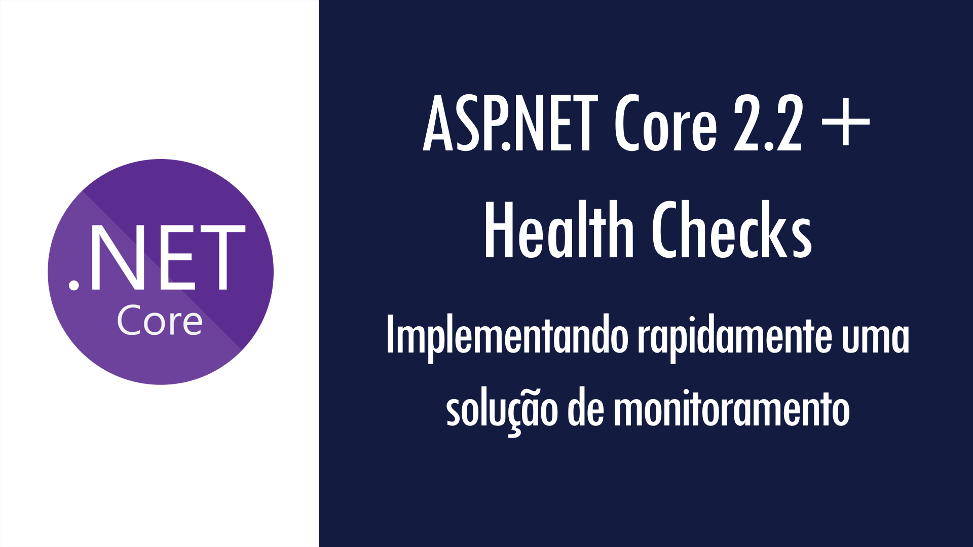 ASP.NET Core + Health Checks: implementando rapidamente uma solução de  monitoramento | by Renato Groffe | Medium