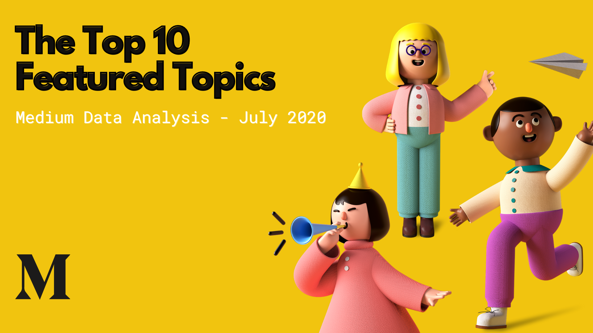 The Top 10 Most Featured Topics on Medium in July 2020 — Deep Analysis ...