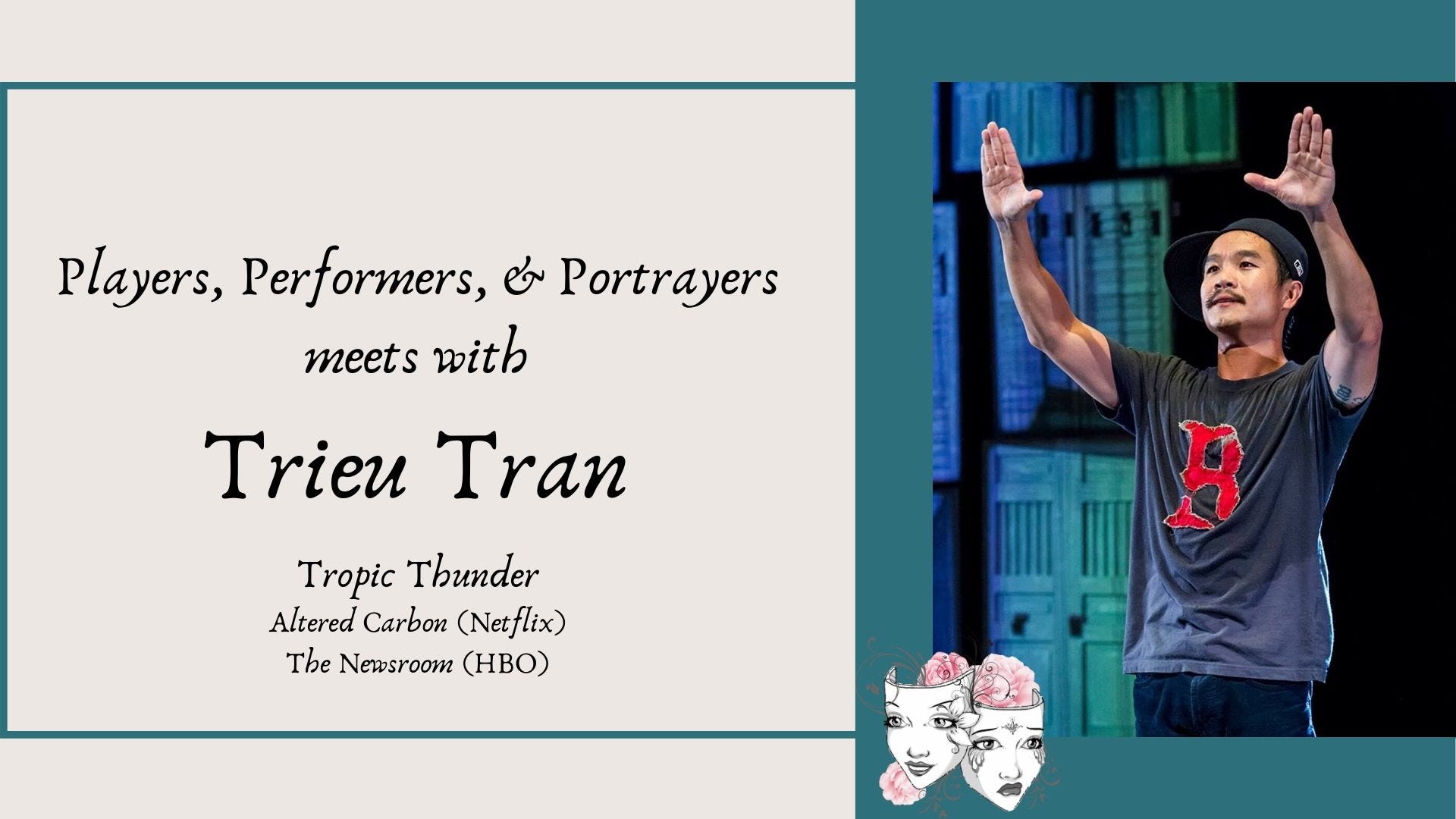 A Conversation with Trieu Tran. The actor, writer, and Brazilian Jiu
