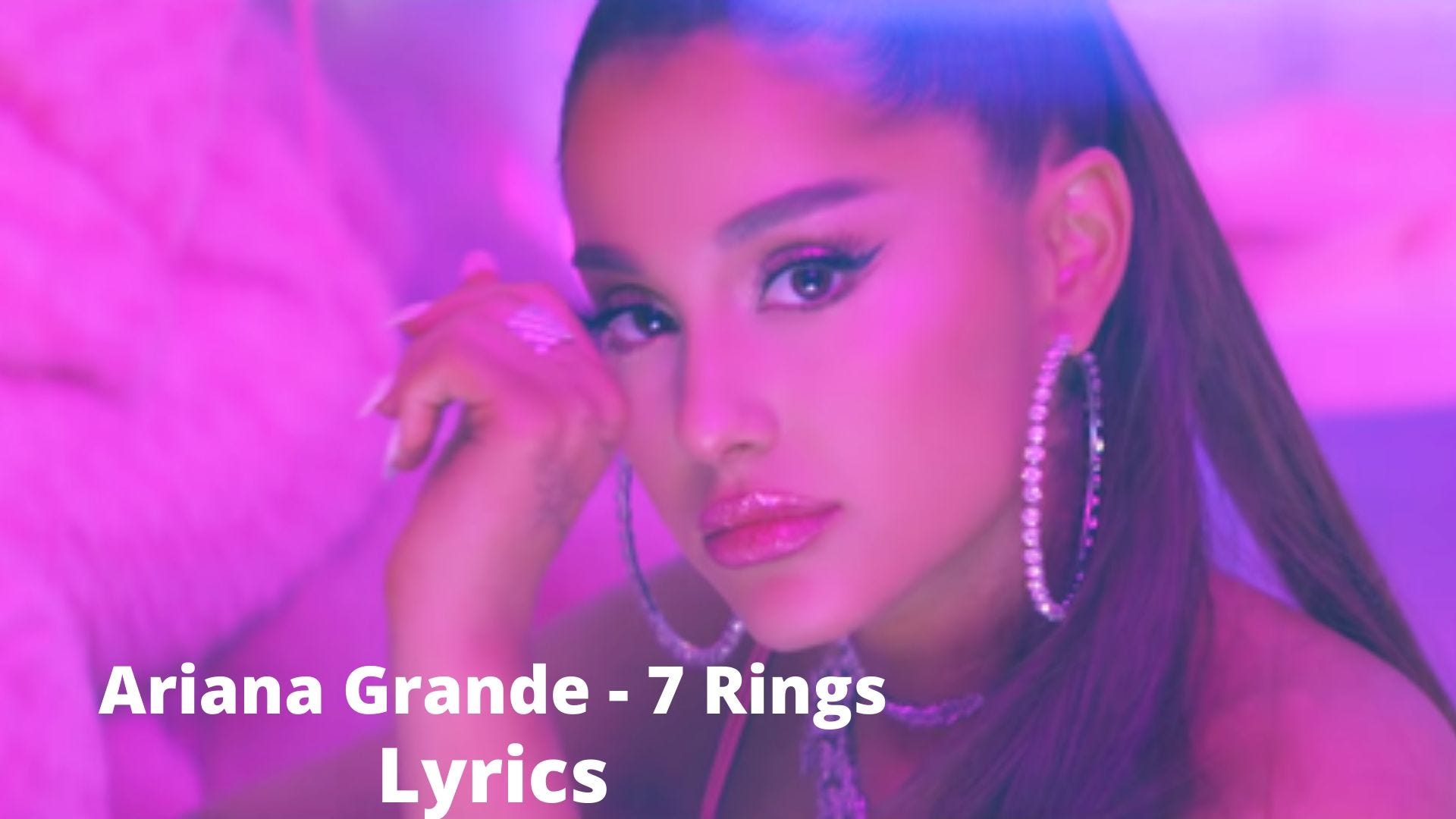 Ariana Grande 7 Rings Lyrics 4klyricsstorecom 4k