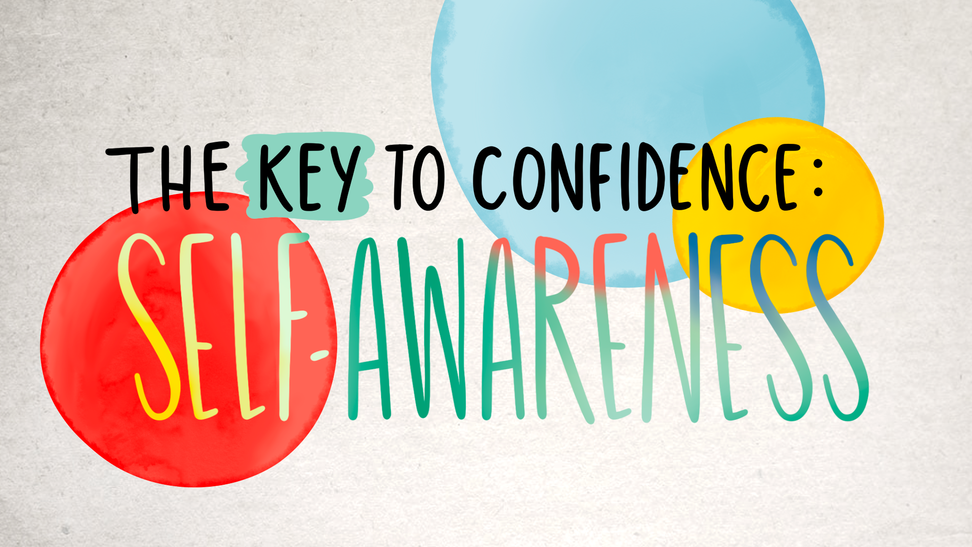The Key To Confidence Self Awareness By Y Medium The Key To Confidence Self Awareness By Y Medium