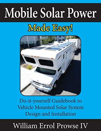 Ebook Pdf Mobile Solar Power Made Easy Mobile 12 Volt