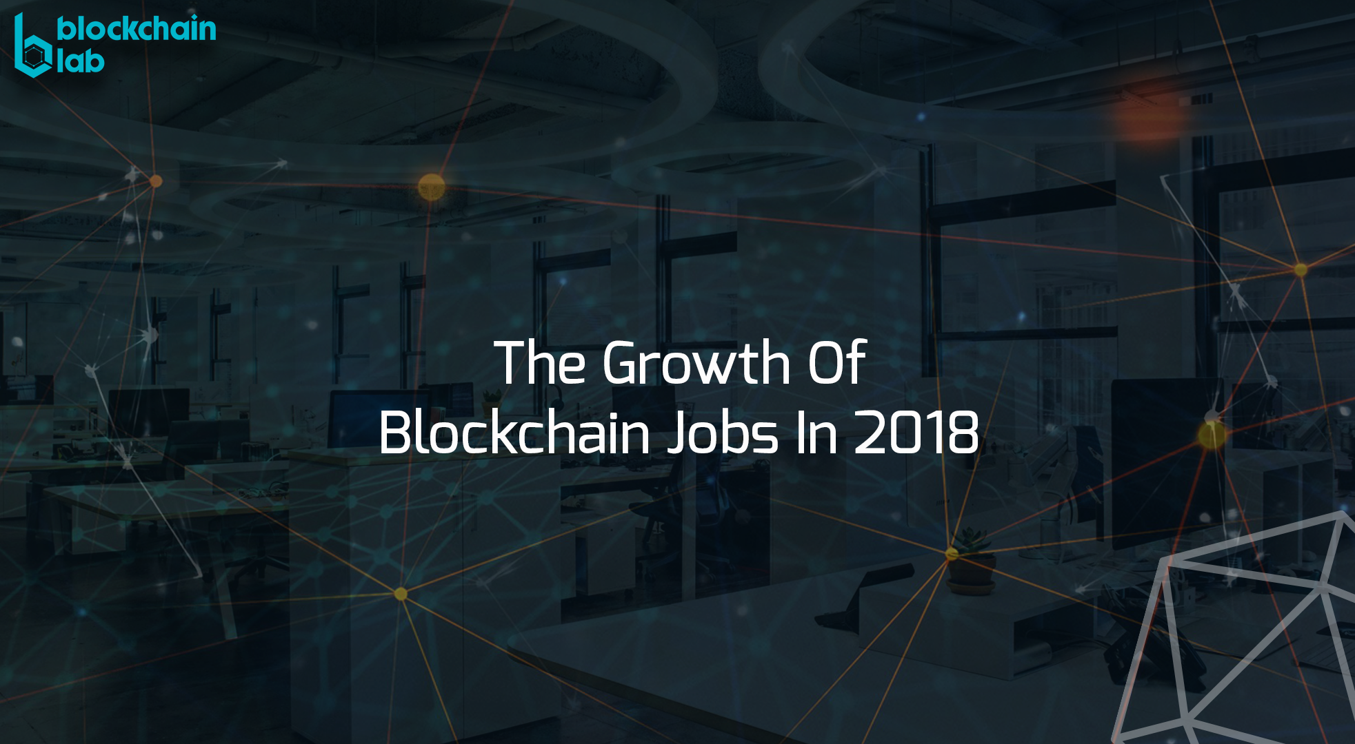 The growth of Blockchain Jobs in 2018 by Blockchain Lab India
