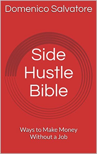 S!   ide Hustle Bible Ways To Make Money Without A Job - at the moment it is!    more and more easier to make money outdoor of a job side hustles are extra source of revenue streams that people have used to make