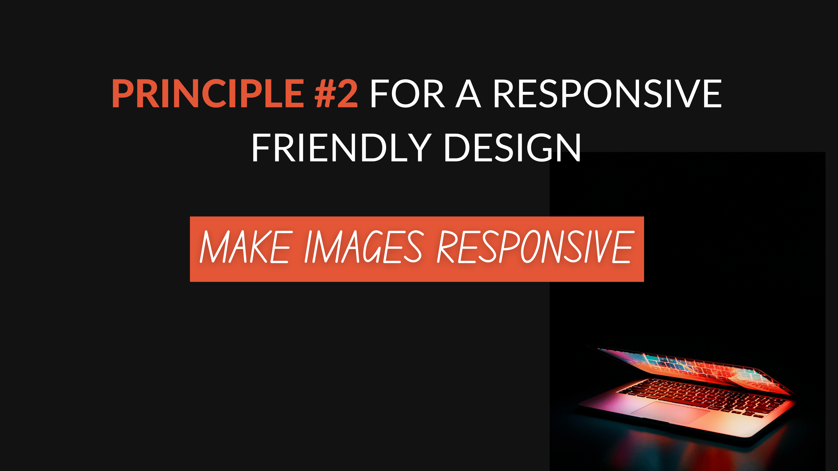 Principle #28 for a Responsive Friendly Design  by FAM  Geek