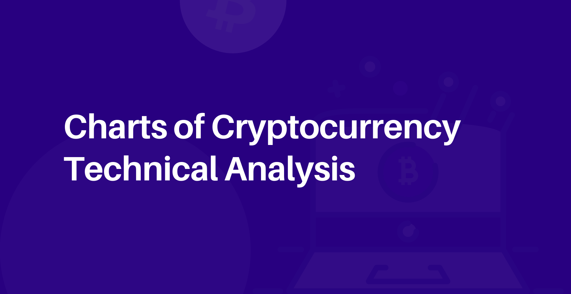 Charts of Cryptocurrency Technical Analysis | coin5s.com