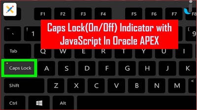 Capslock On Off Indicator With Javascript In Oracle Apex Javainhand Tutorial Medium