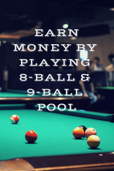 How To Make Money From 8 Ball And 9 Ball Pool By U M Medium