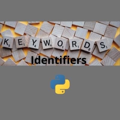 Keywords and Identifiers in Python | by artificial intelligence | Medium