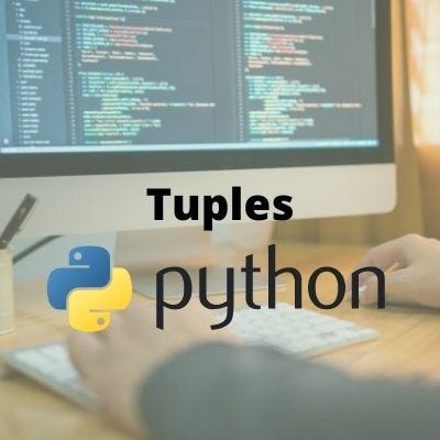 Tuples in Python. In this Python Tuple tutorial, we will… | by ...