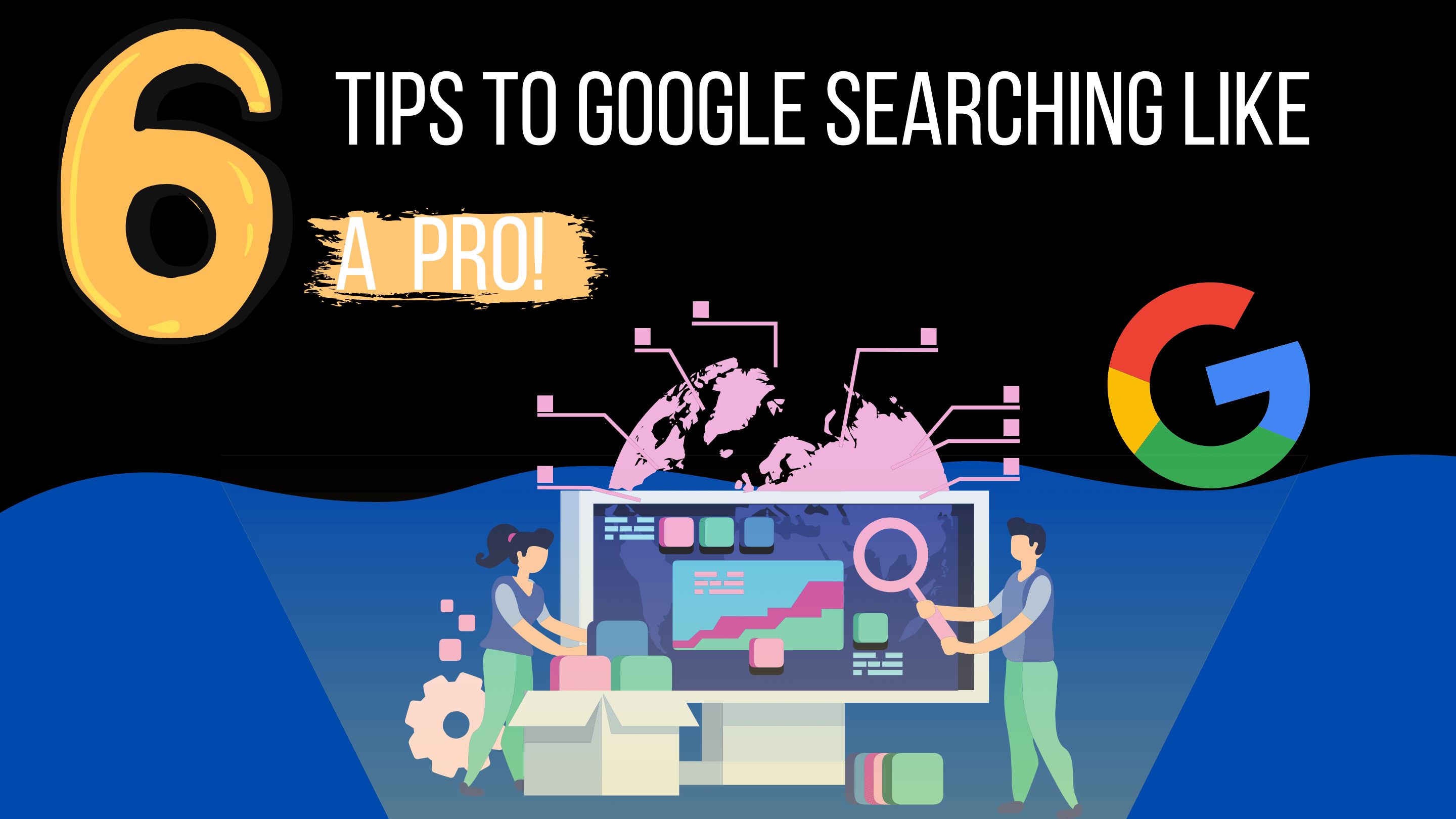 6 Tips to Google searching like a pro by FAM Geek Culture Jun