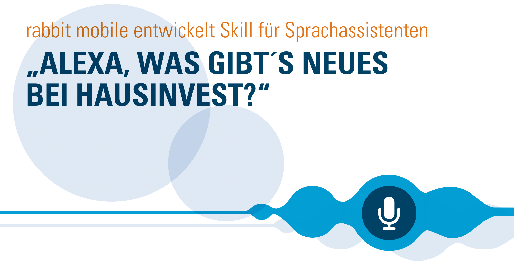 Hausinvest Ist Erster Offener Immobilienfonds Mit Eigenem Alexa Skill By Ramona Peters Rabbit Mobile Business Blog Medium