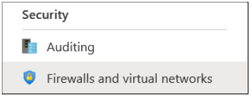 scroll down to Security and click on Firewall and Virtual Networks.